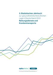 3. Statistisches Jahrbuch zur gesundheitsfachberuflichen Lage in Deutschland 2022 - Rettungsdienste und Krankentransporte