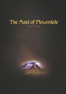 Tom Oden Ahlqvist: The Maid of Flowerdale 