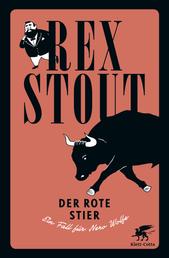 Der rote Stier - Ein Fall für Nero Wolfe - Kriminalroman