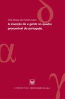 Célia dos Santos Lopes: A inserão de "a gente" no quadro pronominal do português 