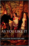 William Shakespeare: As You Like It 