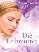 Marie Louise Fischer: Die Leihmutter ★★★