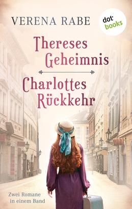 Thereses Geheimnis & Charlottes Rückkehr: Zwei Romane in einem eBook