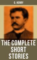 O. Henry: The Complete Short Stories 