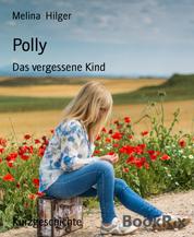 Polly - Das vergessene Kind