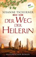 Susanne Tschirner: Der Weg der Heilerin oder: Lasra und das Lied der Steine: Eine Schottland-Saga – Band 1 ★★★★