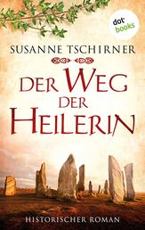 Der Weg der Heilerin oder: Lasra und das Lied der Steine: Eine Schottland-Saga – Band 1 - Historischer Roman
