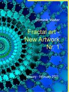 Dominik Walter: Fractal art - New Artwork Nr. 1 