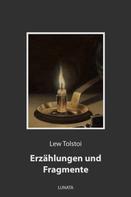 Leo Tolstoi: Erzählungen und Fragmente 