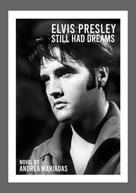 Andrea Mariadas: Elvis Presley still had dreams 