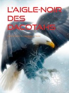 Gustave Aimard: L'Aigle-Noir des Dacotahs 
