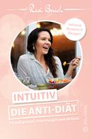 Resi Bruch: Intuitiv – Die Anti-Diät ★★★