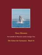 Harry Eilenstein: Die Symbolik der Wassertiere und der sonstigen Tiere 