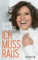 Ulrike Folkerts: Ich muss raus ★★★★