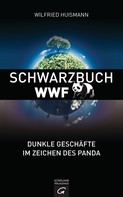 Wilfried Huismann: Schwarzbuch WWF ★★★★★