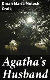 Agatha's Husband - A Novel