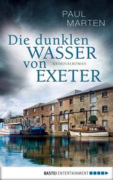 Die dunklen Wasser von Exeter - Kriminalroman