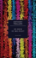 Anthony Trollope: He Knew He Was Right 