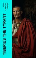 John Charles Tarver: Tiberius the Tyrant 