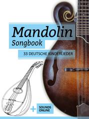 Mandolin Songbook - 33 deutsche Kinderlieder - + Sounds online