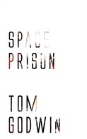 Tom Godwin: Space Prison 