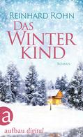 Reinhard Rohn: Das Winterkind ★★★★