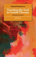Erhard Doubrawa: Touching the Soul in Gestalt Therapy 