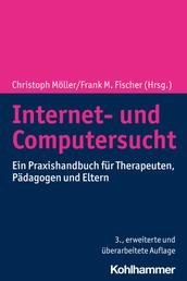 Internet- und Computersucht - Ein Praxishandbuch für Therapeuten, Pädagogen und Eltern