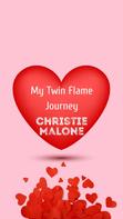 Christie Malone: My Twin Flame Journey 