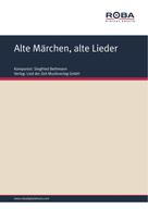 Siegfried Bethmann: Alte Märchen, alte Lieder 