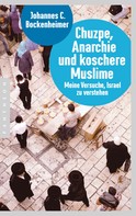 Johannes C. Bockenheimer: Chuzpe, Anarchie und koschere Muslime ★★★★★