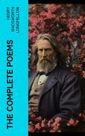 Henry Wadsworth Longfellow: The Complete Poems 