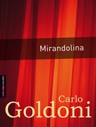Carlo Goldoni: Mirandolina 