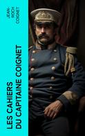 Lorédan Larchey: Les cahiers du Capitaine Coignet 