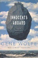 Gene Wolfe: Innocents Aboard 