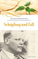 Dietrich Bonhoeffer: Schöpfung und Fall 