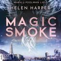 Helen Harper: Magic Smoke - Firebrand-Reihe, Teil 3 (Ungekürzt) ★★★★★