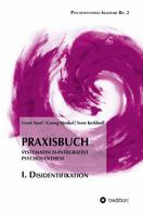 Ursel Neef: Praxisbuch Systematisch-Integrative Psychosynthese: I. Disidentifikation 