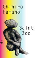 Chihiro Hamano: Saint Zoo ★