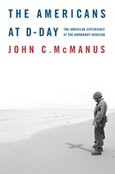 John C. McManus: The Americans at D-Day ★★★★★