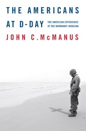 The Americans at D-Day - The American Experience at the Normandy Invasion