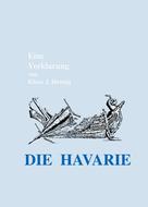 Klaus J. Hennig: DIE HAVARIE 