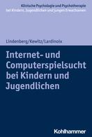 Katajun Lindenberg: Internet- und Computerspielsucht bei Kindern und Jugendlichen 