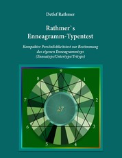 Rathmer's Enneagramm-Typentest - Kompakter Persönlichkeitstest zur Bestimmung des Enneagrammtyps (Enneatyps, Untertyps, Trityps)
