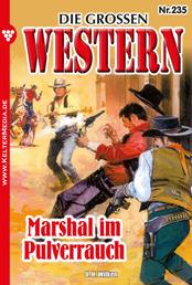 Marshal im Pulverrauch - Die großen Western 235