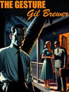 Gil Brewer: The Gesture 
