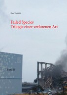 Klaus Windhöfel: Failed Species: Band II 