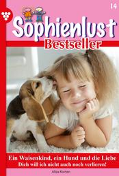 Ein Waisenkind, ein Hund und die Liebe - Sophienlust Bestseller 14 – Familienroman