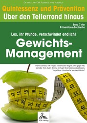 Gewichts-Management: Quintessenz und Prävention - Quintessenz und Prävention: Über den Tellerrand hinaus