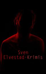 Sven Elvestad-Krimis - 12 Detektivromane in einem Band